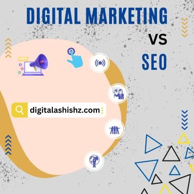 SEO or Digital Marketing, 2023 में क्या उत्तम है? 10 benefits seo and digital marketing